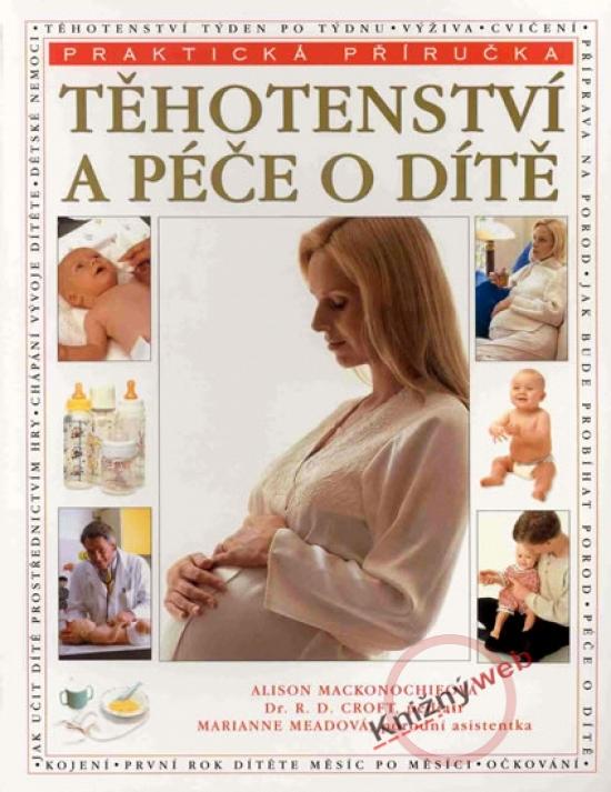 Kniha: Těhotenství a péče o dítě-praktická příručkaautor neuvedený