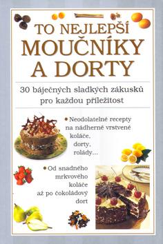 Kniha: Moučníky a dorty To nejlepšíautor neuvedený