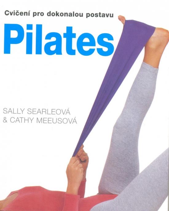 Kniha: Pilates - cvičení pro dokonalou postavukolektív autorov