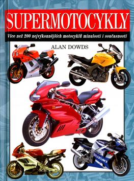 Kniha: Supermotocykly - Alan Dowds