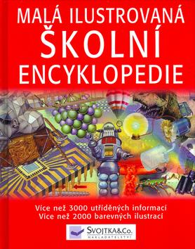 Kniha: Malá ilustrovaná školní encyklopedie - kolektiv autorů