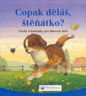 Kniha: Copak děláš, štěňátko?autor neuvedený