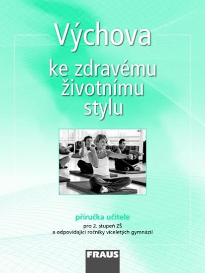 Kniha: Výchova ke zdravému životnímu stylu - příručka učitele - Čábalová Dagmar