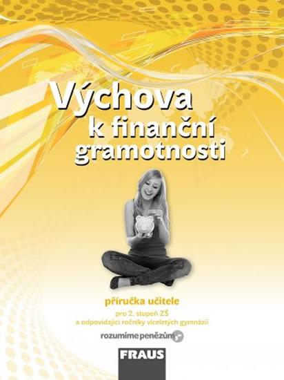 Kniha: Výchova k finanční gramotnosti - příručka učitele - Kašová Jitka