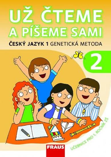 Kniha: Český jazyk 1 pro ZŠ - Už čteme a píšeme sami /genetická metoda/ - kolektiv autorů