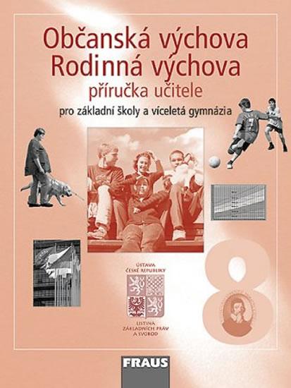 Kniha: Občanská výchova 8 - Rodinná výchova pro ZŠ a víceletá gymnázia - příručka učitele - kolektiv autorů