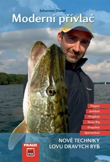 Kniha: Moderní přívlač - Nové techniky lovů dravých ryb - Dietel Johannes