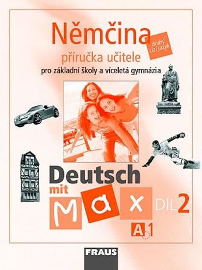 Kniha: Deutsch mit Max A1/díl 2 - příručka učitele - kolektiv autorů