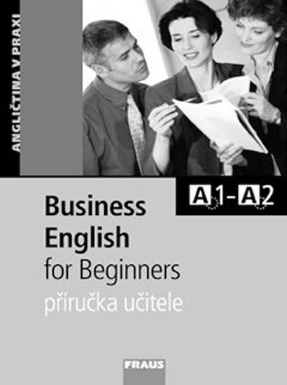 Kniha: Business English for Beginners - příručka učiteleautor neuvedený