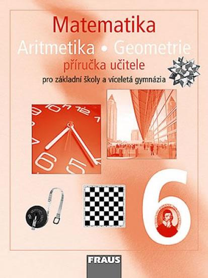 Kniha: Matematika 6 pro ZŠ a víceletá gymnázia - příručka učitele - kolektiv autorů
