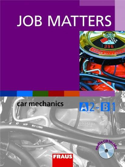 Kniha: Job Matters - Car Mechanics - učebnice + CD - kolektiv autorů