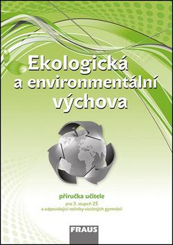 Kniha: Ekologická a environmentální výchova - příručka učitele - Petra Šimonová