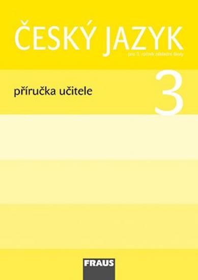 Kniha: Český jazyk 3 pro ZŠ - příručka učitele - kolektiv autorů