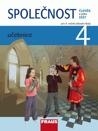 Kniha: Člověk a jeho svět - Společnost 4 pro ZŠ - učebnicekolektív autorov