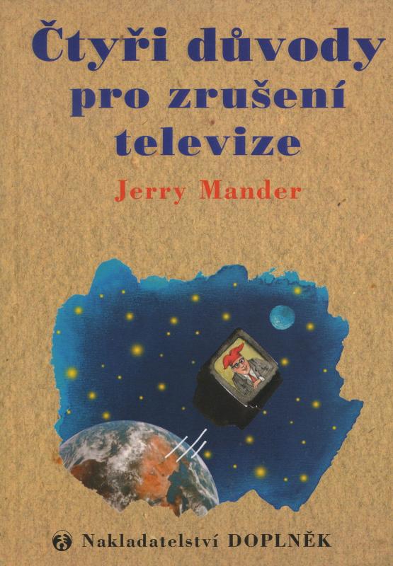 Kniha: Čtyři důvody pro zrušení televize - Jerry Mander