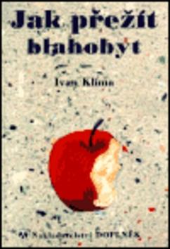 Kniha: Jak přežít blahobyt - Ivan Klima