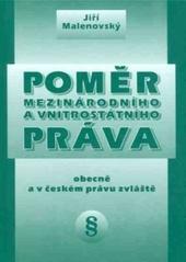 Kniha: Poměr mezinárodního a vnitrostátního práva - Jiří Malenovský