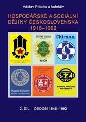 Kniha: Hospodářské a sociální dějiny Československa v letech 1918-1992. - 2. díl období 1945-1992 - Jan Průcha