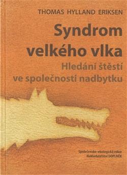 Kniha: Syndrom velkého vlka - Thomas Hylland Eriksen