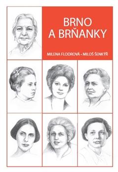 Kniha: Brno a Brňanky - Milena Flodrová