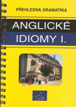 Kniha: Anglické idiomy I.   INFOAautor neuvedený