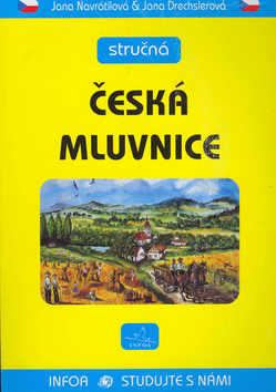 Kniha: Stručná česká mluvnice - Jana Drechslerová; Jana Navrátilová