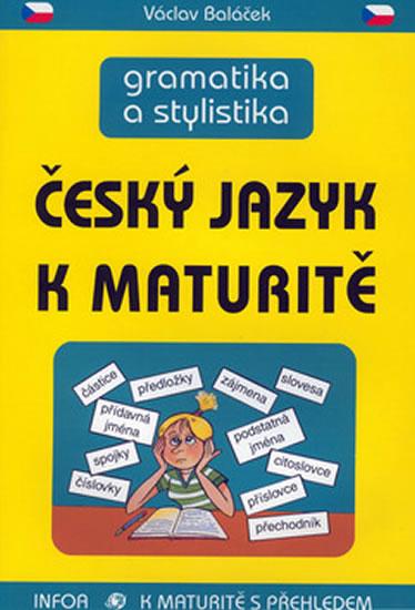 Kniha: Český jazyk k maturitěkolektív autorov