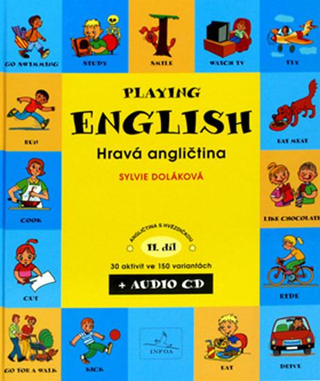 Kniha: Hravá angličtina - Playing English - 2. díl - kniha + CD - Doláková Sylvie
