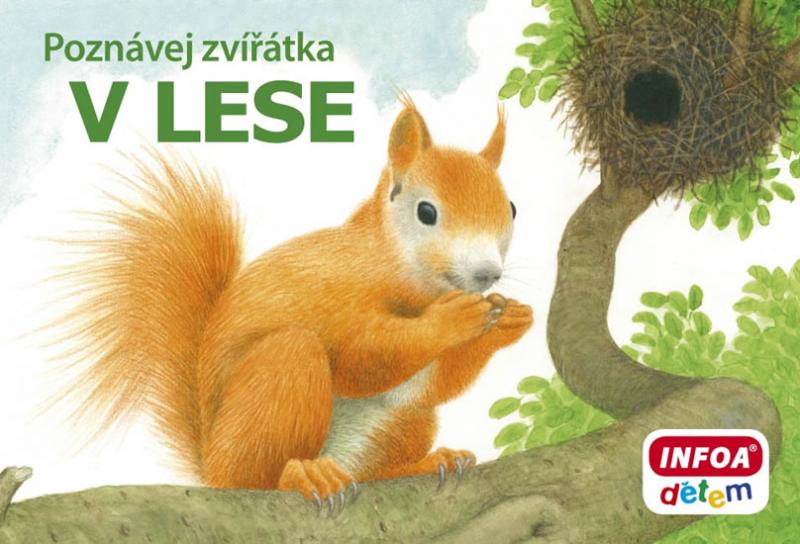 Kniha: Poznávej zvířátka – V lese - kolektiv autorů