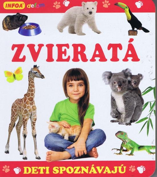 Kniha: Deti spoznávajú - ZVIERATÁ - Kolektív autorov