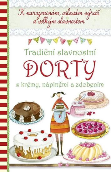 Kniha: Tradiční slavnostní dorty s krémy, náplněmi a zdobenímautor neuvedený