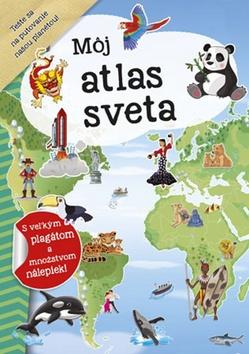 Kniha: Môj atlas sveta + plagát a nálepkyautor neuvedený