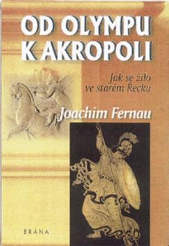 Kniha: Od Olympu k Akropoli - Joachim Fernau