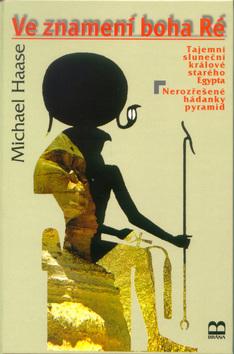 Kniha: Ve znamení boha Ré - Michael Haase