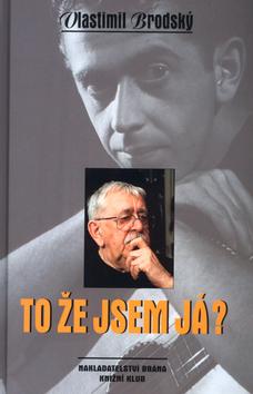 Kniha: To že jsem já? - Vlastimil Brodský