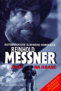 Kniha: Život na hraně - Messner Reinhold