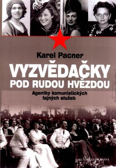 Kniha: Vyzvědačky pod rudou hvězdou - Pacner Karel