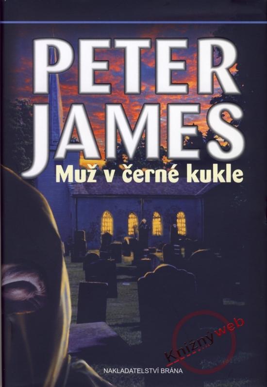 Kniha: Muž v černé kukle - James Peter