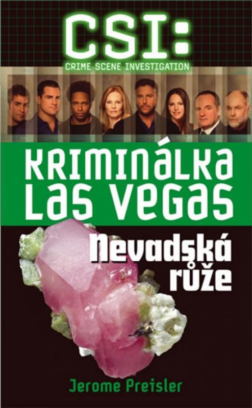 Kniha: CSI: Kriminálka Las Vegas - Nevadská růž - Preisler Jerome