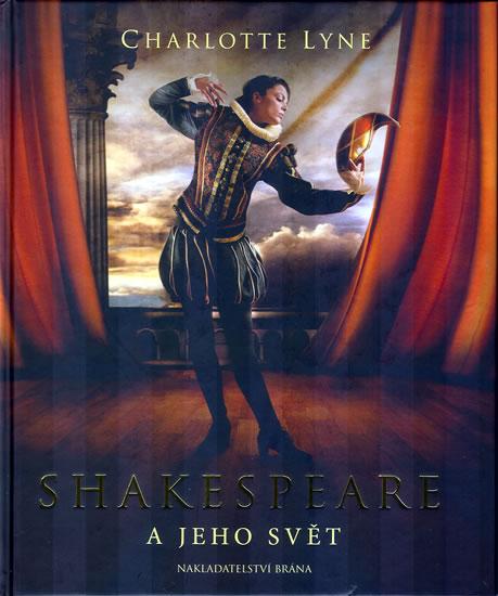 Kniha: Shakespeare a jeho svět - Lyneová Charlotte