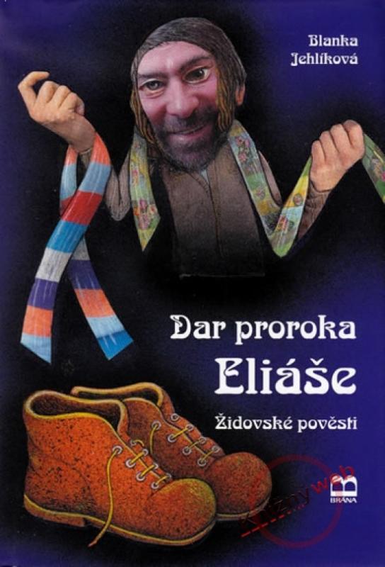 Kniha: Dar proroka Eliáše - židovské pověsti - Jehlíková Blanka