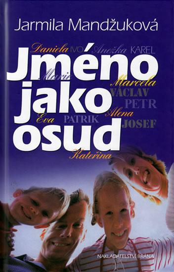 Kniha: Jméno jako osud - Mandžuková Jarmila