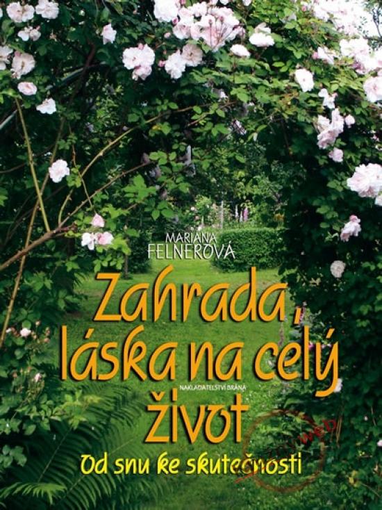 Kniha: Zahrada po 4 roční období - Láska na celý život - Felnerová Mariana