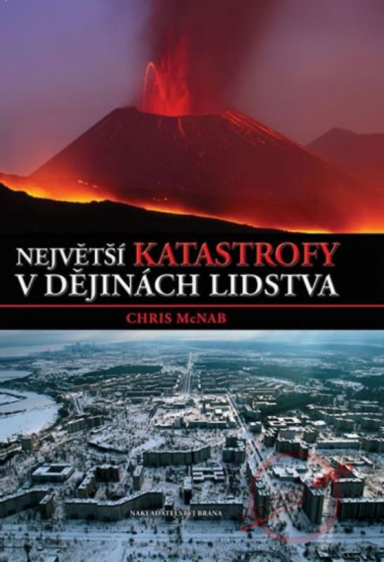 Kniha: Největší katastrofy v dějinách lidstva - McNab Chris