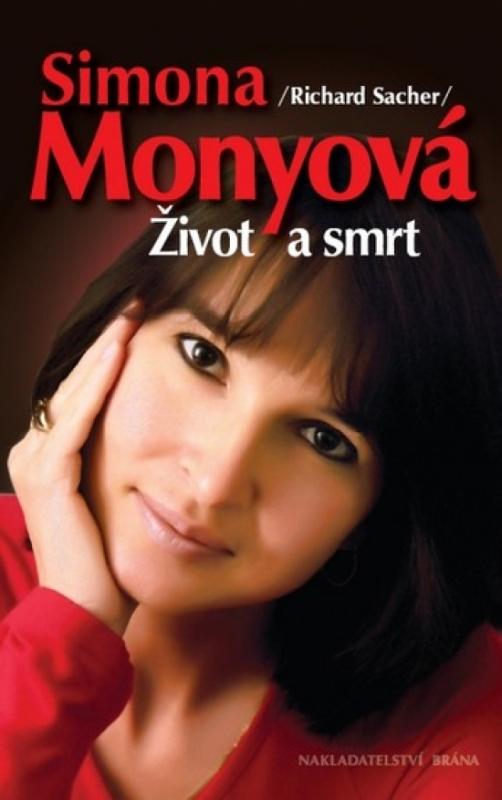 Kniha: Simona Monyová - Život a smrt - Sacher Richard
