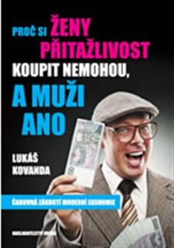 Kniha: Proč si ženy přitažlivost koupit nemohou - Kovanda Lukáš