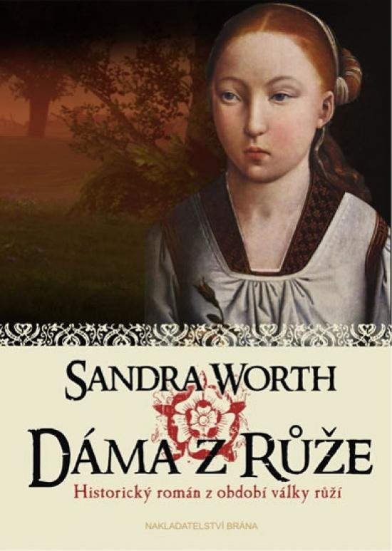 Kniha: Dáma z Růže - Historický román z období - Worth Sandra