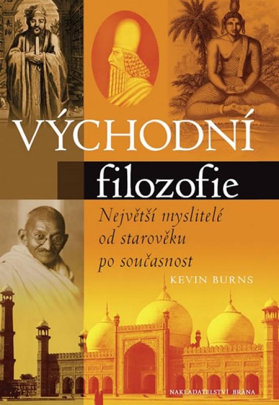 Kniha: Východní filozofie - Největší myslitelé - Burns Kevin