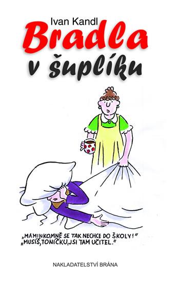Kniha: Bradla v šuplíku - Kandl Ivan