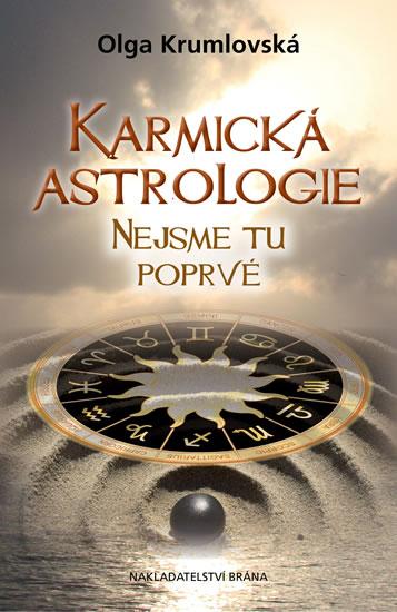 Kniha: Karmická astrologie - Nejsme tu poprvé - Krumlovská Olga